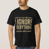 Mijn baas zegt dat ik drie gewoontes heb Funny Wor T-shirt (Voorkant)