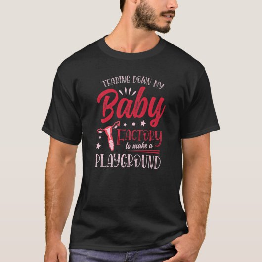 Mijn Baby-fabriek onderdrukken om een speelplaats  T-shirt (Voorkant)
