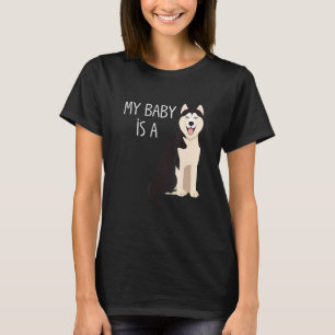 Mijn Baby is een Siberian Husky Dog mama T-shirt