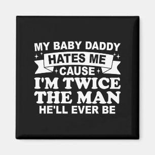 Mijn baby papa haat me omdat ik twee keer de man b magneet