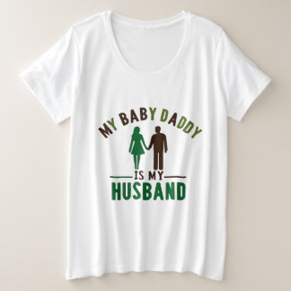 Mijn Baby papa is mijn man Grote Maat T-shirt