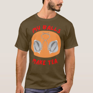 Mijn ballen maken Tea Oval 1 T-shirt
