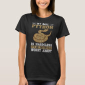 Mijn balpython is onschadelijke slang Balpython T-shirt (Voorkant)