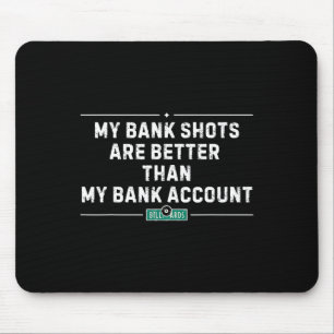 Mijn bank schiet biljart poolspeler Funny Muismat