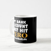 Mijn bankrekening heeft net het leven van Zero Che Koffiemok (Voorkant links)