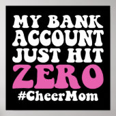 Mijn bankrekening heeft net Zero Cheer Mom geraakt Poster (Voorkant)