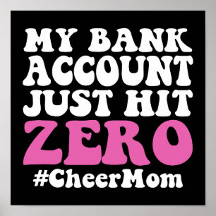 Mijn bankrekening heeft net Zero Cheer Mom geraakt Poster