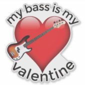 Mijn bas is mijn Valentijn Sticker (Voorkant)