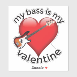 Mijn bas is mijn Valentijn Sticker