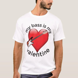 Mijn bas is mijn Valentijn T-shirt