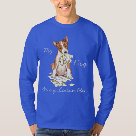Mijn Basenji Ate Mijn Lesson Plan T-shirt (Voorkant)