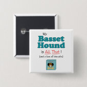 Mijn Basset Hound is alles. Vierkante Button 5,1 Cm (Voorkant /achterkant)