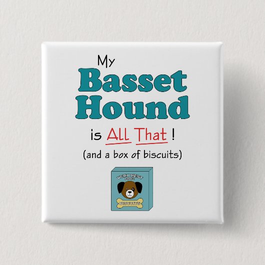 Mijn Basset Hound is alles. Vierkante Button 5,1 Cm (Voorkant)
