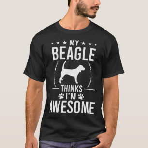 Mijn beagle denkt dat ik Geweldige Hondenliefhebbe T-shirt