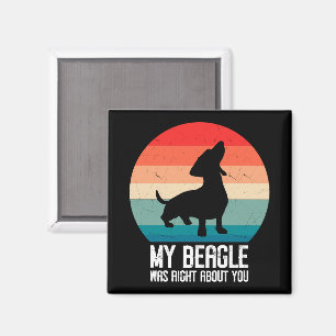 Mijn Beagle had gelijk over je Beagle Pet Dog Retr Magneet