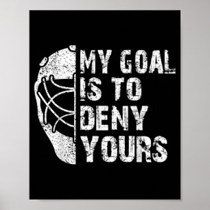 Mijn bedoeling is om je Hockey Goalie Ice te ontke Poster