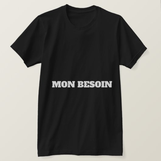 MIJN BEHOEFTE T-SHIRT (Design voorkant)
