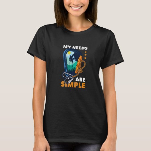 Mijn behoeften zijn heel simpele activiteitsrotsen t-shirt (Voorkant)