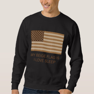 Mijn beige vlag is Ik hou van slapen Trui