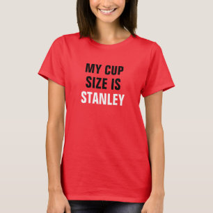 Mijn beker is Stanley Red Black en White. T-shirt