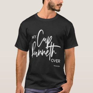 Mijn beker loopt over Psalm 235 Bijbel Verse Chris T-shirt