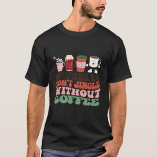 Mijn bel niet jingle zonder koffie kerst plezier t-shirt