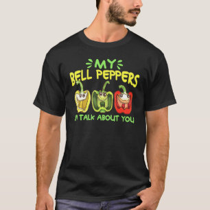 Mijn Bell Peppers ik praat over jou Gardene T-shirt