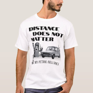 Mijn benzinerekeningen zijn belangrijk, grappig au t-shirt