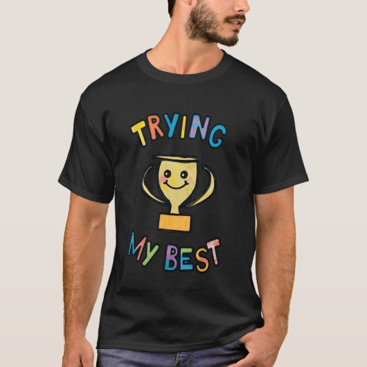 Mijn Best Doen Trofee Grappig Ironisch Sarcastisch T-shirt (Voorkant)