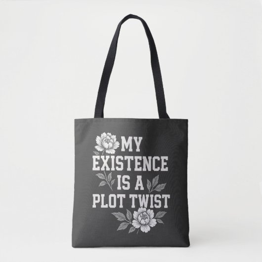 Mijn bestaan is een plotwending Sassy quote ontwer Tote Bag (Voorkant)