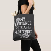 Mijn bestaan is een plotwending Sassy quote ontwer Tote Bag (Dichtbij)