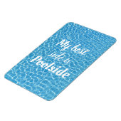 Mijn beste kant is Poolside Funny Quote Magneet (Linkerzijde)