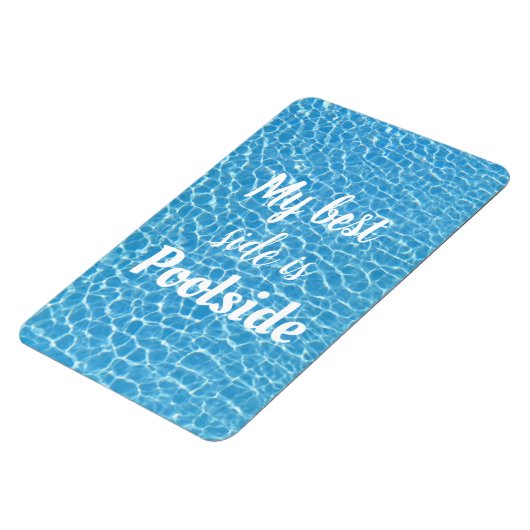 Mijn beste kant is Poolside Funny Quote Magneet (Linkerzijde)