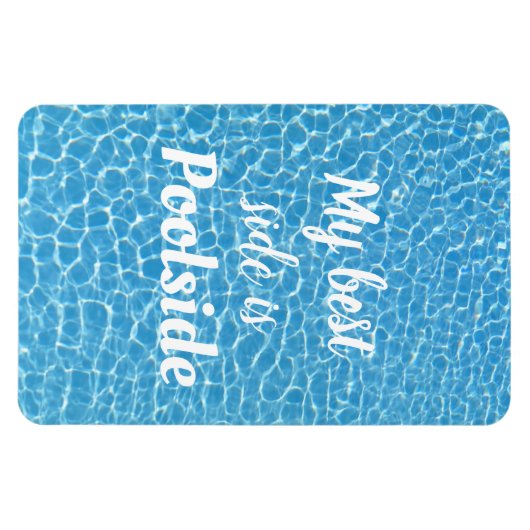 Mijn beste kant is Poolside Funny Quote Magneet (Horizontaal)