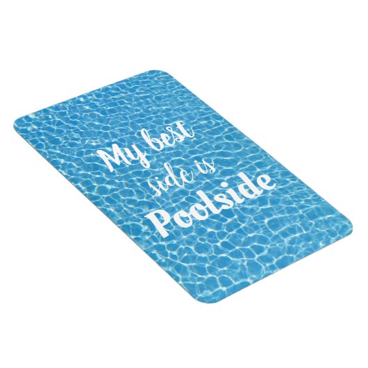Mijn beste kant is Poolside Funny Quote Magneet (Rechterzijde)