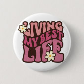 Mijn beste levensdagen ronde button 5,7 cm (Voorkant)