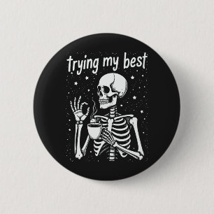 Mijn Beste Poging Grappig Skelet Koffie Halloween Ronde Button 5,7 Cm