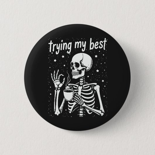 Mijn Beste Poging Grappig Skelet Koffie Halloween Ronde Button 5,7 Cm (Voorkant)