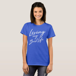 Mijn beste T-shirt voor het leven
