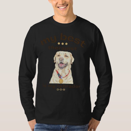 Mijn beste therapeut is mijn labrador hond t-shirt (Voorkant)