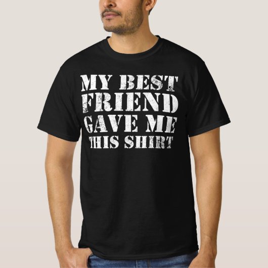 Mijn beste vriend gaf me deze BFF vriendschap T-shirt (Voorkant)