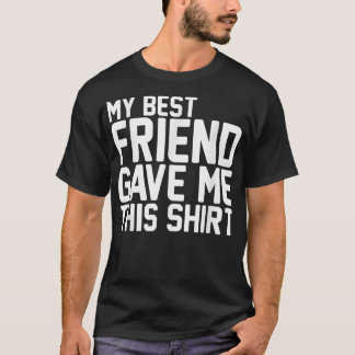 Mijn beste vriend gaf me ditBFF Bestie Squad T-shirt