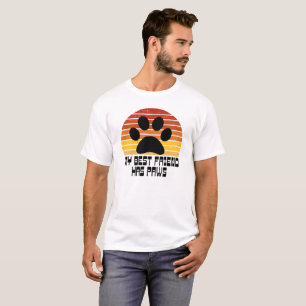 Mijn beste vriend heeft paws t-shirt