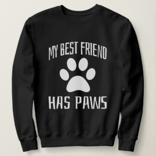 Mijn beste vriend heeft paws trui