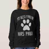 Mijn beste vriend heeft paws trui (Voorkant)