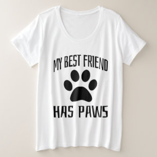 Mijn beste vriend heeft poten - Hondenliefhebbers Grote Maat T-shirt