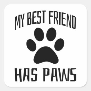 Mijn beste vriend heeft poten - Hondenliefhebbers Vierkante Sticker