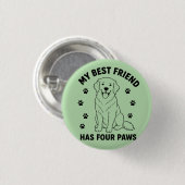 Mijn beste vriend heeft vier poten Goud Retriever  Ronde Button 3,2 Cm (Voorkant /achterkant)