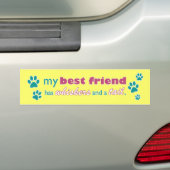 Mijn beste vriend heeft whiskers en een staart bumpersticker (Op auto)