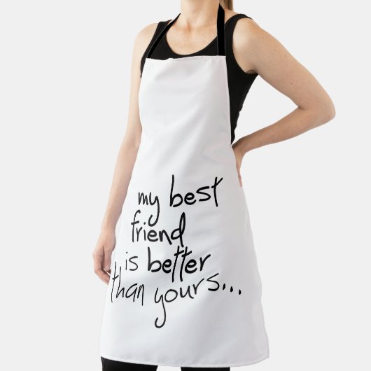Mijn beste vriend is beter dan de jouwe... schort (Insitu)